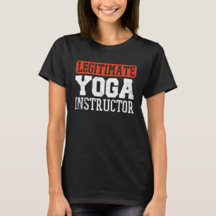 T-shirt Instructeur de Yoga Instructeur de Yoga Légitime