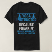 T-shirt Instructeur de yoga parce que Freaking Miracle Off (Design devant)