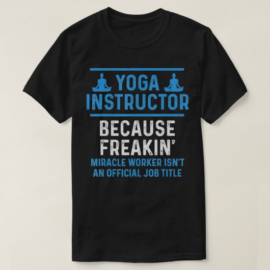 T-shirt Instructeur de yoga parce que Freaking Miracle Off (Design devant)