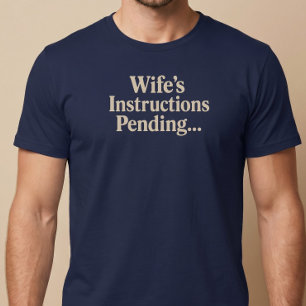 T-shirt Instructions de l'épouse en attente...