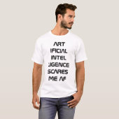 T-shirt Intelligence artificielle AI me fait peur AF (Devant entier)