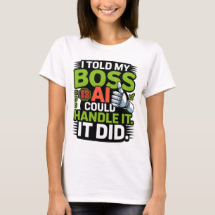 T-shirt Intelligence Artificielle Boss AI Drôle Design