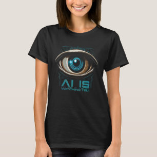 T-shirt Intelligence Artificielle L'IA Vous Regarde