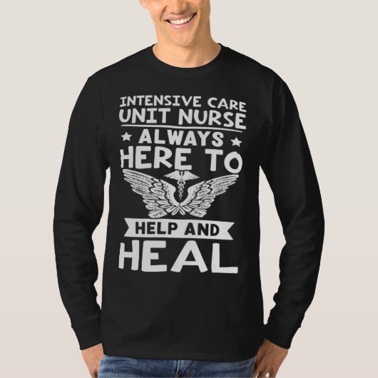 T-shirt Intensive Care Unit Nurse Always Here to Help and  (Devant)