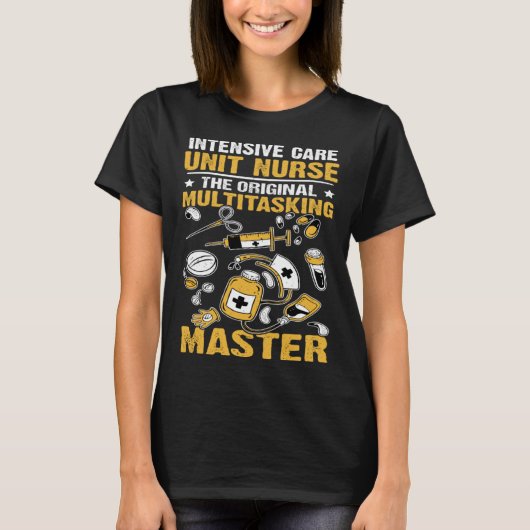 T-shirt Intensive Care Unit Nurse Original Multitasking Ma (Devant)