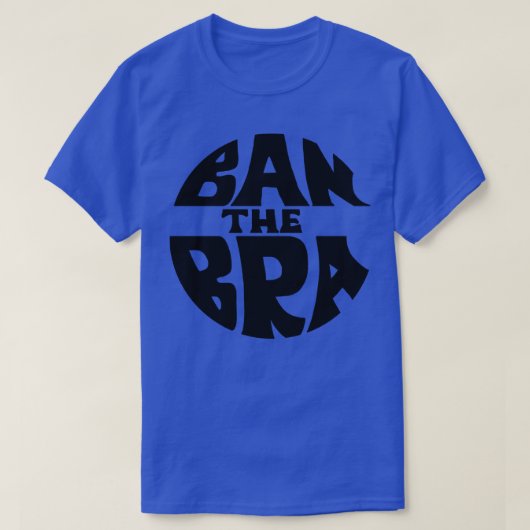 T-shirt Interdire La Protestation Féministe De La Bra Femm (Design devant)