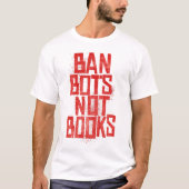 T-shirt Interdire Les Bots Et Non Les Livres (Devant)