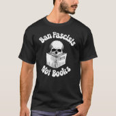 T-shirt Interdire Les Fascistes Et Non Les Livres (Devant)