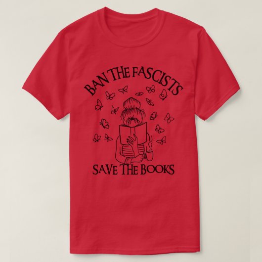 T-shirt Interdire Les Fascistes Sauver Les Livres 7 (Design devant)