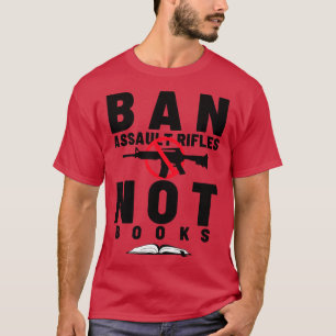 T-shirt Interdire les fusils d'assaut et non les livres 22