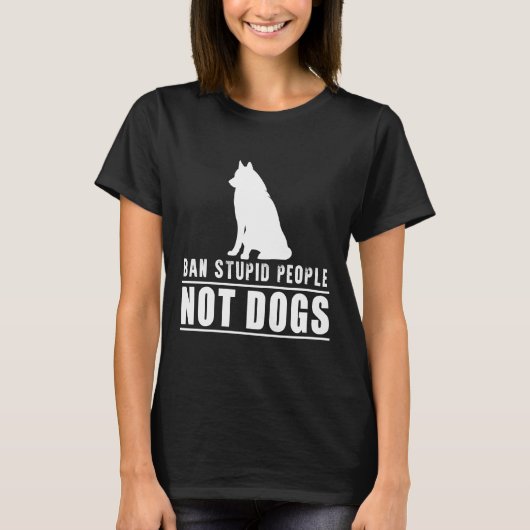 T-shirt Interdire Les Gens Stupides Et Non Les Chiens Husk (Devant)