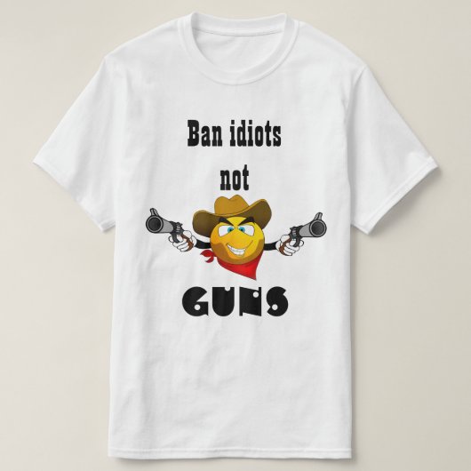 T-shirt interdire les idiots, pas les armes (Design devant)