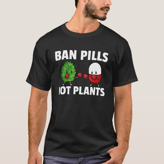 T-shirt Interdire les pilules pas Plantes naturel sain Méd (Devant)