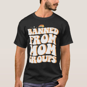 T-shirt Interdite des groupes de mamans Funny Mother's Day