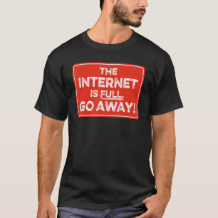 T-shirt Internet Est Plein Dépassement 1