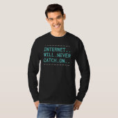 T-shirt Internet N'Attrapera Jamais La Programmation Infor (Devant entier)