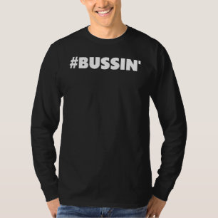 T-shirt Internet Slang # Bussin'