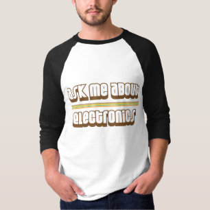 T-shirt Interrogez-moi au sujet de l'électronique