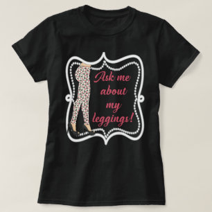 T-shirt Interrogez-moi au sujet de mes guêtres avec le do