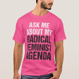 T-shirt INTERROGEZ-MOI AU SUJET de MON ORDRE DU JOUR