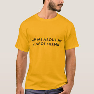 T-shirt Interrogez-moi au sujet de mon voeu de silence