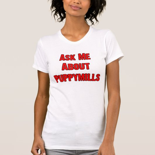 T-shirt Interrogez-moi au sujet de Puppymills (Devant)