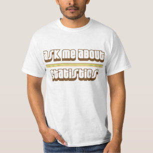 T-shirt Interrogez-moi au sujet des statistiques