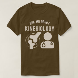 T-shirt Interrogez-moi sur la kinésiologie, kinésiologue