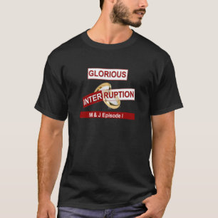 T-shirt Interruption glorieuse Belle Jour Meilleurs cadeau