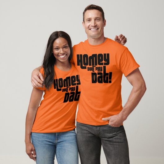 T-SHIRT INTIME NE JOUEZ PAS DAT ! (Unisexe)