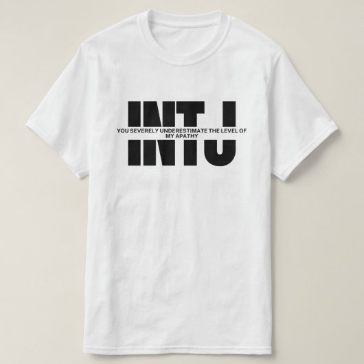T-shirt INTJ pense que MBTI humour INTJ citation sarcastiq (Design devant)