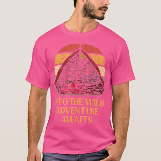 T-shirt Into The Wild Adventure Attend Camping Camping Out (Devant)