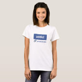 T-shirt Intoxiqué de Facebook (Devant entier)