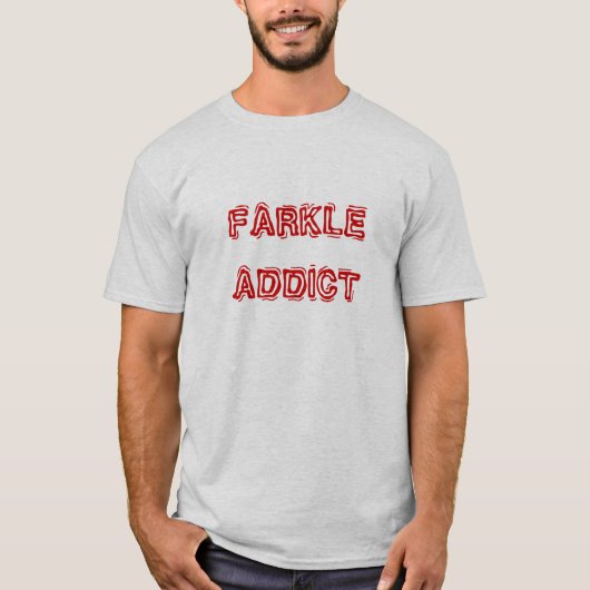 T-SHIRT INTOXIQUÉ DE FARKLE (Devant)