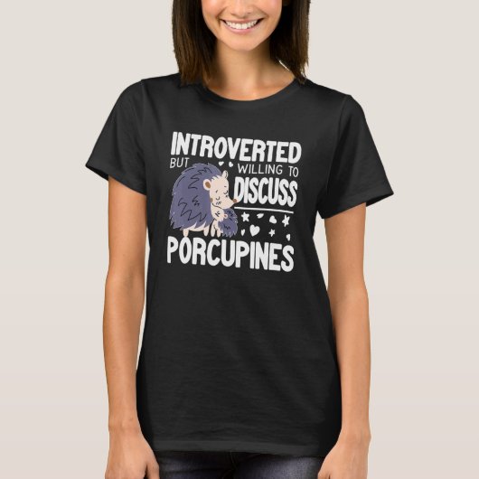 T-shirt Introvert But Willing to discuss Porcupines funny (Devant)