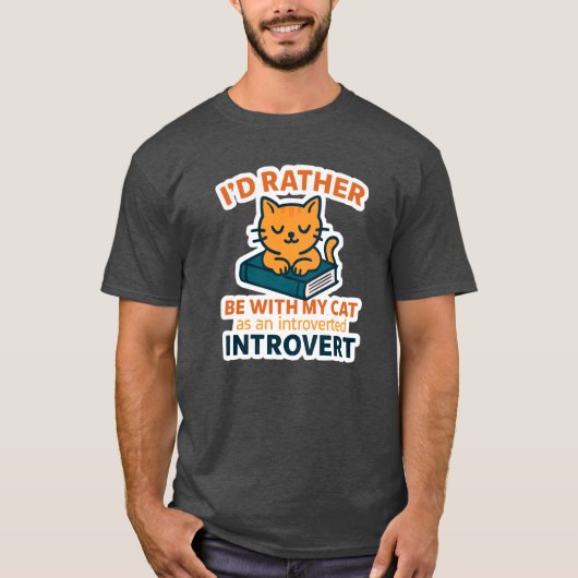 T-shirt Introvert Cat Shirt – I'd Rather Be With My Cat |  (Devant)