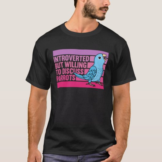 T-shirt Introverted But Parrots Blue Parrotlet (Devant)