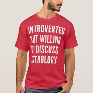T-shirt Introverted but Willing To Design intelligent Astr