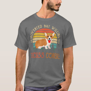 T-shirt Introverted but Willing To Design intelligent Corg