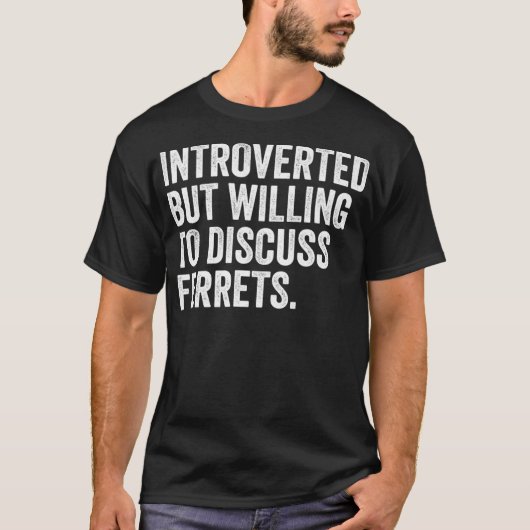 T-shirt Introverted but Willing To Design intelligent Ferr (Devant)