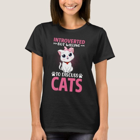 T-shirt Introverted But Willing To Discuss Cats For Introv (Devant)