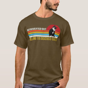 T-shirt Introverted But Willing To Discuss Cats Funny cats