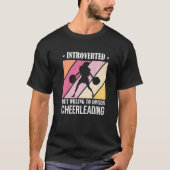 T-shirt Introverted But Willing to Discuss Cheerleading (Devant)