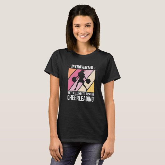 T-shirt Introverted But Willing to Discuss Cheerleading (Devant entier)