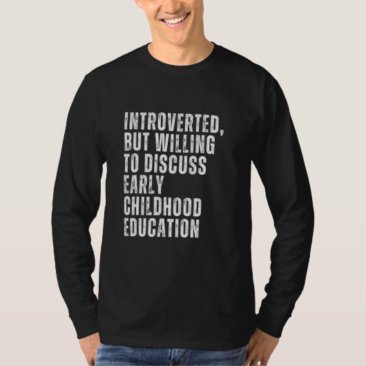 T-shirt Introverted But Willing to Discuss Early Childhood (Devant)
