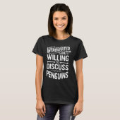 T-shirt Introverted But Willing To Discuss Penguins (Devant entier)