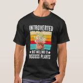 T-shirt Introverted But Willing To Discuss Plants Succulen (Devant)