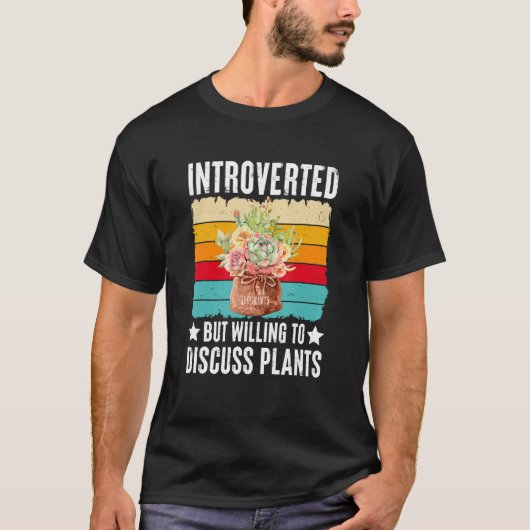 T-shirt Introverted But Willing To Discuss Plants Succulen (Devant)