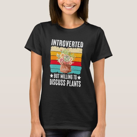 T-shirt Introverted But Willing To Discuss Plants Succulen (Devant)