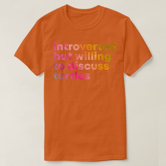 T-shirt Introverted but willing to discuss Turtles in Wate (Design devant)